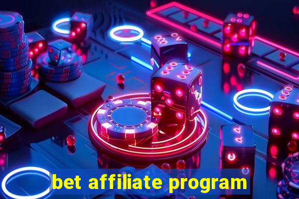 bet affiliate program